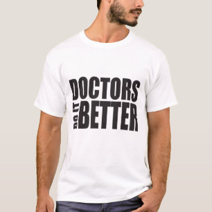 T-shirt Les médecins le font mieux Ver1