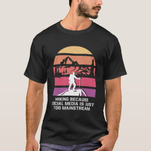 T-shirt Les médias sociaux sont trop grand Randonnée Intro