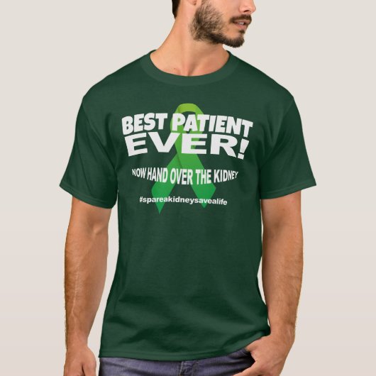 T-shirt Les meilleures chemises foncées de patient jamais (Devant)