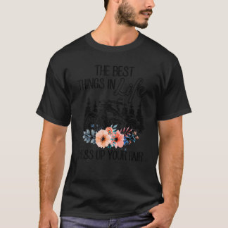 T-shirt Les Meilleures Choses De La Vie Mess Up Your Hair
