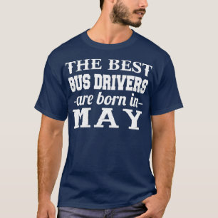 T-shirt Les Meilleurs Autobus Sont Nés En Mai