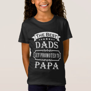 T-Shirt Les Meilleurs Dads Sont Promus À Papa Fête des pèr