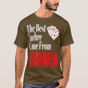 T-shirt Les Meilleurs Joueurs D'Euchre Viennent D'Indiana 