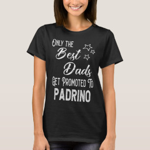 T-shirt Les meilleurs papas sont promus à Padrino Espagnol