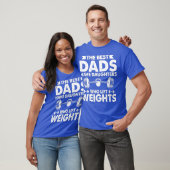T-shirt Les Meilleurs Pères Ont Des Filles Qui Levent Des (Unisexe)