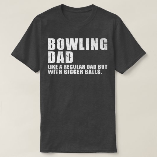 T-shirt Les Mens Bowling Papa Comme Un Papa Régulier Mais (Design devant)