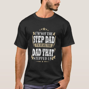 T-shirt Les Mens Je Ne Suis Pas Le Stepdad Je Suis Juste L