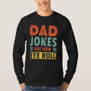 T-shirt Les Mens Papa Blagues Sont Comment Les Yeux Roll P