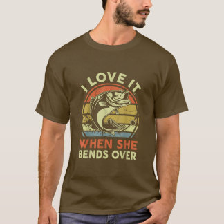T-shirt Les Mens Pêchent Je L'Aime Quand Elle Se Bend Sur 