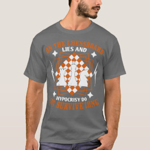 T-shirt Les mensonges des échecs et l'hypocrisie ne surviv