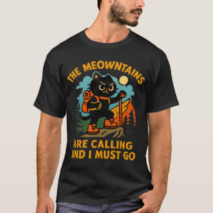 T-shirt Les Meowntains Appellent Randonnée Camping Amour d