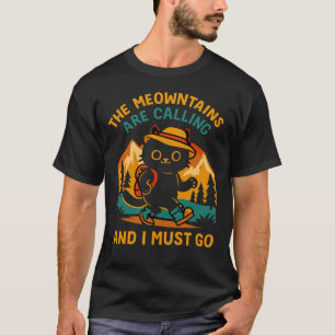 T-shirt Les Meowntains Appellent Randonnée Camping Amour d