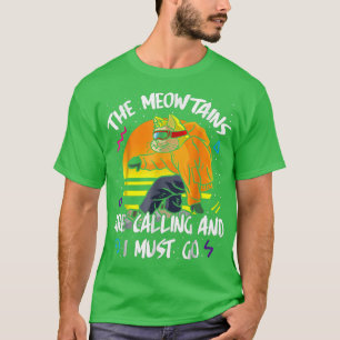 T-shirt Les Meowtains appellent et je dois partir Hiver Sn