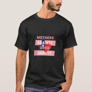 T-shirt Les mères du Texas contre Greg Abbott Débardeur