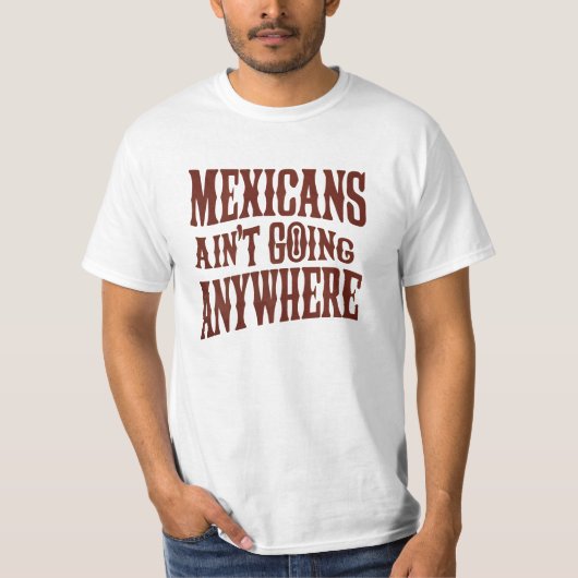T-shirt Les Mexicains ne vont nulle part (Devant)