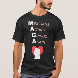 T-shirt Les Mexicains réagissent Gringo Maga Love Trump