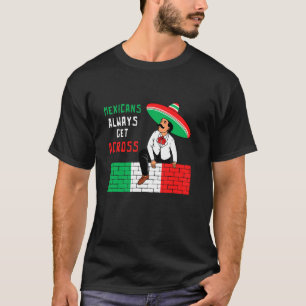 T-shirt Les Mexicains Traversent Toujours Drôle Mexique