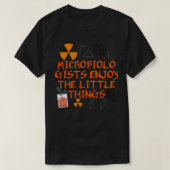 T-shirt Les Microbiologistes Apprécient Les Petites Choses (Design devant)