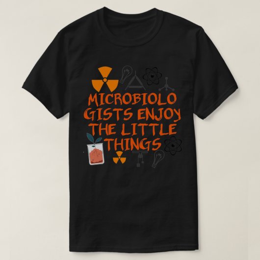 T-shirt Les Microbiologistes Apprécient Les Petites Choses (Design devant)