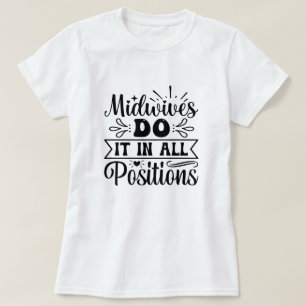 T-shirt Les Midwives Le Font Dans Tous Les Postes Drôle Tr