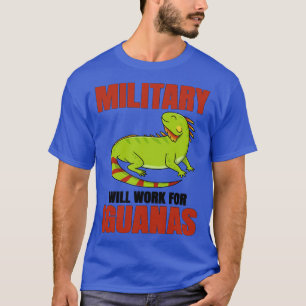 T-shirt Les Militaires Travailleront Pour Les Iguanas