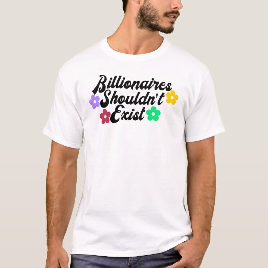 T-shirt Les milliardaires ne devraient pas exister (Devant)