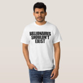 T-shirt Les milliardaires ne devraient pas exister (Devant entier)