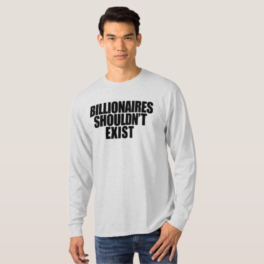 T-shirt Les milliardaires ne devraient pas exister (Devant entier)