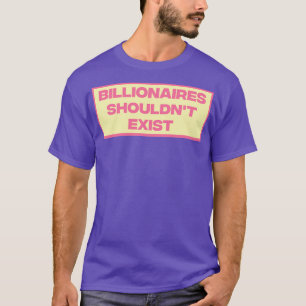 T-shirt Les milliardaires ne devraient pas exister2