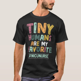 T-shirt Les minuscules humains sont mon infirmière néonata