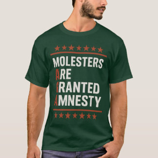 T-SHIRT LES MOLESTRES ONT ACCORDÉ DE L'AMNESTIE.