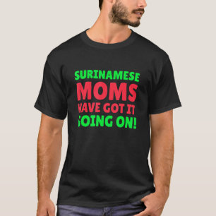 T-shirt Les Moms Surinamais L'Ont Comprise Sur Le Surinama