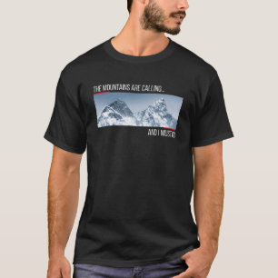 T-shirt Les Montagnes Appelent Et Je Dois Aller Monter Jam