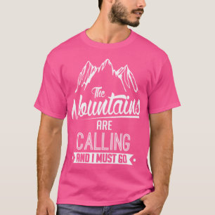 T-shirt Les Montagnes Appelent Et Je Dois Y Aller