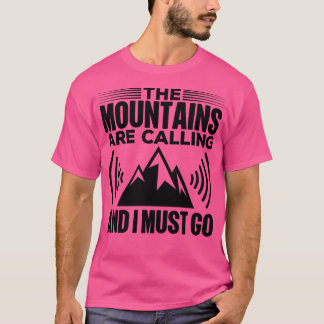 T-shirt Les Montagnes Appelent Et Je Dois Y Aller