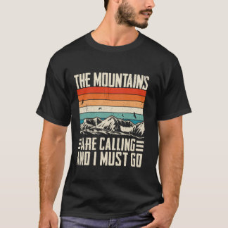 T-shirt Les Montagnes Appelent Et Nous Devons Aller Randon