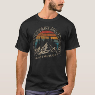T-shirt Les montagnes appellent et je dois aller Rétro 80s