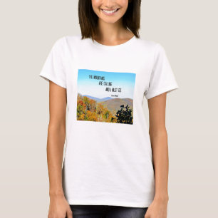 T-shirt Les montagnes appellent et je dois y aller.