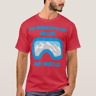 T-shirt Les montagnes font du skiSki Snowboard
