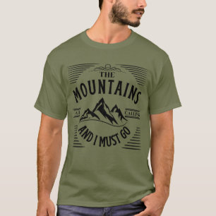 T-SHIRT LES MONTAGNES M'APPELLENT ET JE DOIS Y ALLER