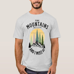 T-shirt Les montagnes m'appellent et je dois y aller