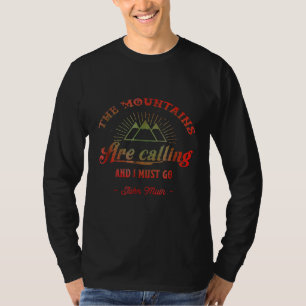 T-shirt Les montagnes m'appellent et je dois y aller Camp