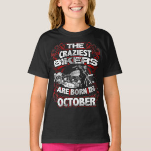 T-shirt Les motards les plus fous sont nés Octobre Motorcy
