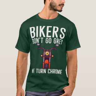 T-shirt Les motards ne sont pas gris nous tournons chrome