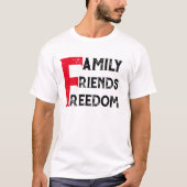 T-shirt Les mots : Familles amis liberté Funny (Devant)