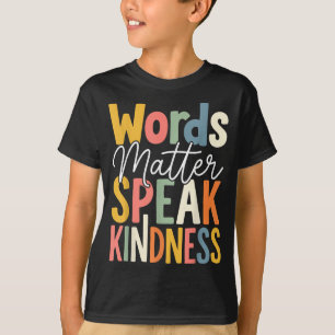 T-shirt Les mots parlent de bonté