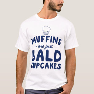 T-shirt Les muffins sont des cupcakes chauds