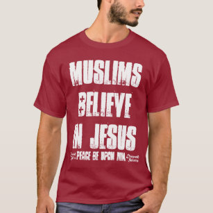 T-shirt Les musulmans croient en Jésus (le pbuh)