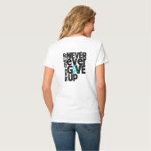 T-shirt Les myasthénies gravis abandonnent jamais jamais (Dos entier)