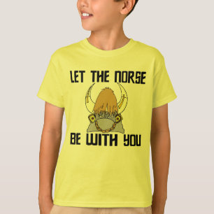 T-shirt Les norses soient avec vous